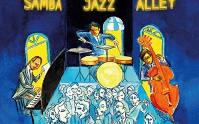 Antonio Adolfo: Samba Jazz Alley (2019)