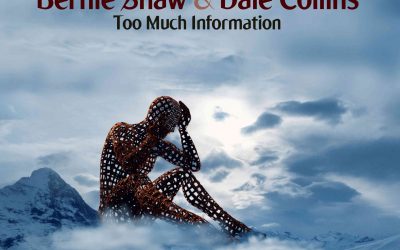 Bernie Shaw & Dale Collins: Too Much Information (2019)