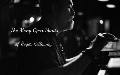 Roger Kellaway: The Many Open Minds of Roger Kellaway (2019)