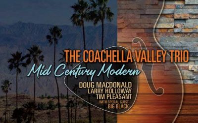 The Coachella Valley Trio: Mid Century Modern (2019)