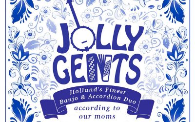The Jolly Gents: Holland’s Finest Banjo & Accordion Duo... According to Our Moms (2020)
