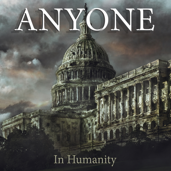 ‘ANYONE’ To Release 4th Album “In Humanity”