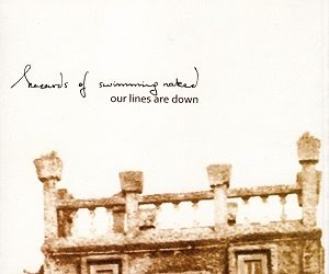 Hazards of Swimming Naked – Our Live’s Are Down (2021 Re-issue)