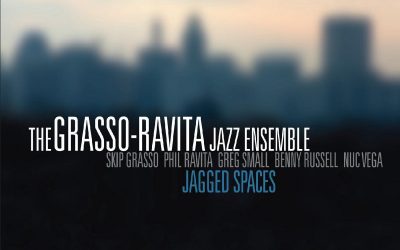 The Grasso-Ravita Jazz Ensemble: Jagged Spaces (2021)