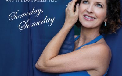 Rebecca DuMaine and Dave Miller Trio: Someday, Someday (2021)