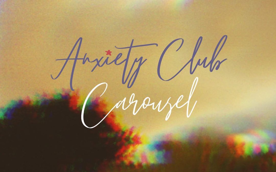 Anxiety Club: Carousel (2022) single