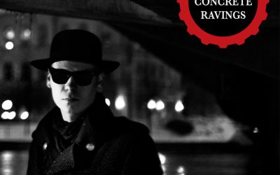Les Fleurs Du Mal – Concrete Ravings (2013)