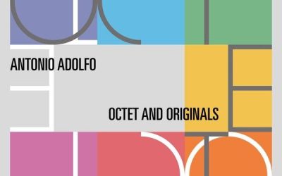 Antonio Adolfo: Octet and Originals (2022)