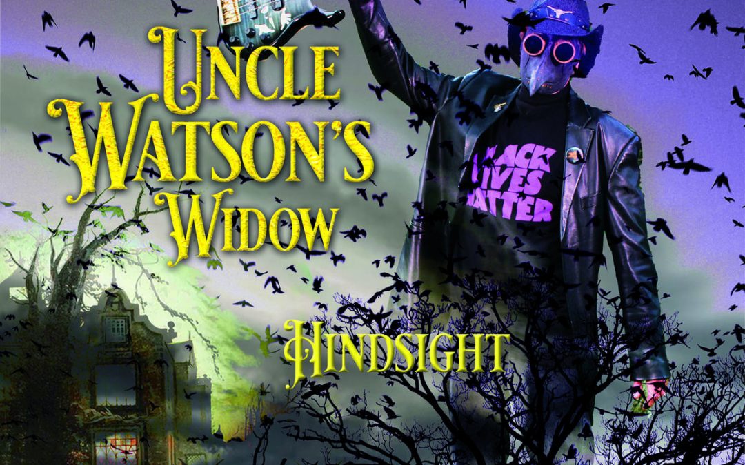 Uncle Watson’s Widow: Hindsight (2021)