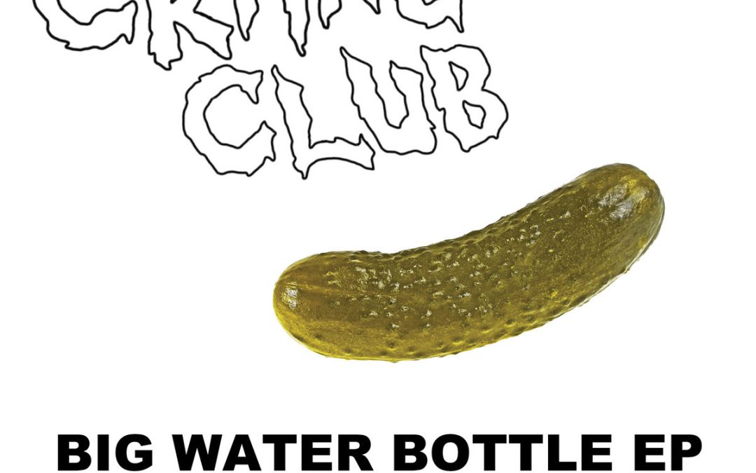 Crying Club: Big Water Bottle EP (2023)