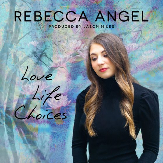 Rebecca Angel: Love Life Choices (2021)