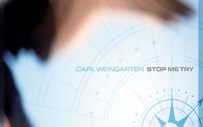 Carl Weingarten: Stop Me Try (2022)
