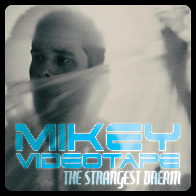 Mikey Videotape: The Strangest Dream (2023)