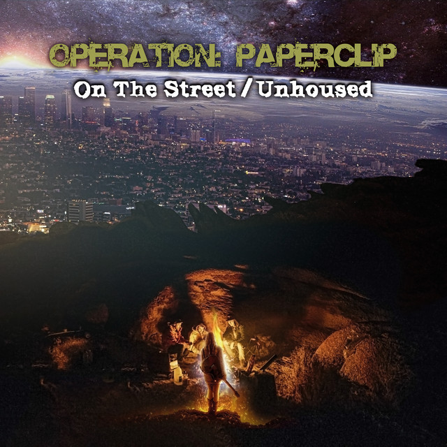 Operation Paperclip: On the Streets / Unhoused (2022)