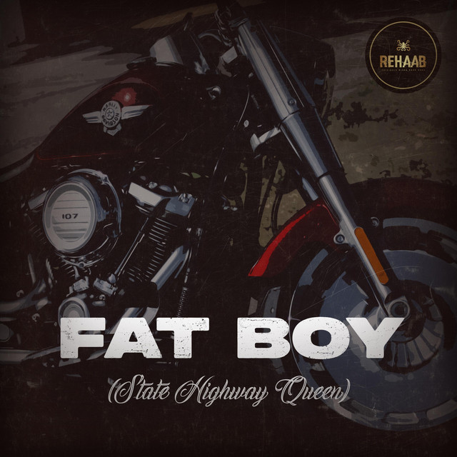 Rehaab: Fat Boy (State Highway Queen) (2023) single