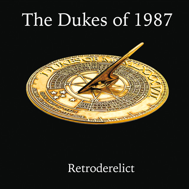 The Dukes of 1987: Retroderelict (2016)