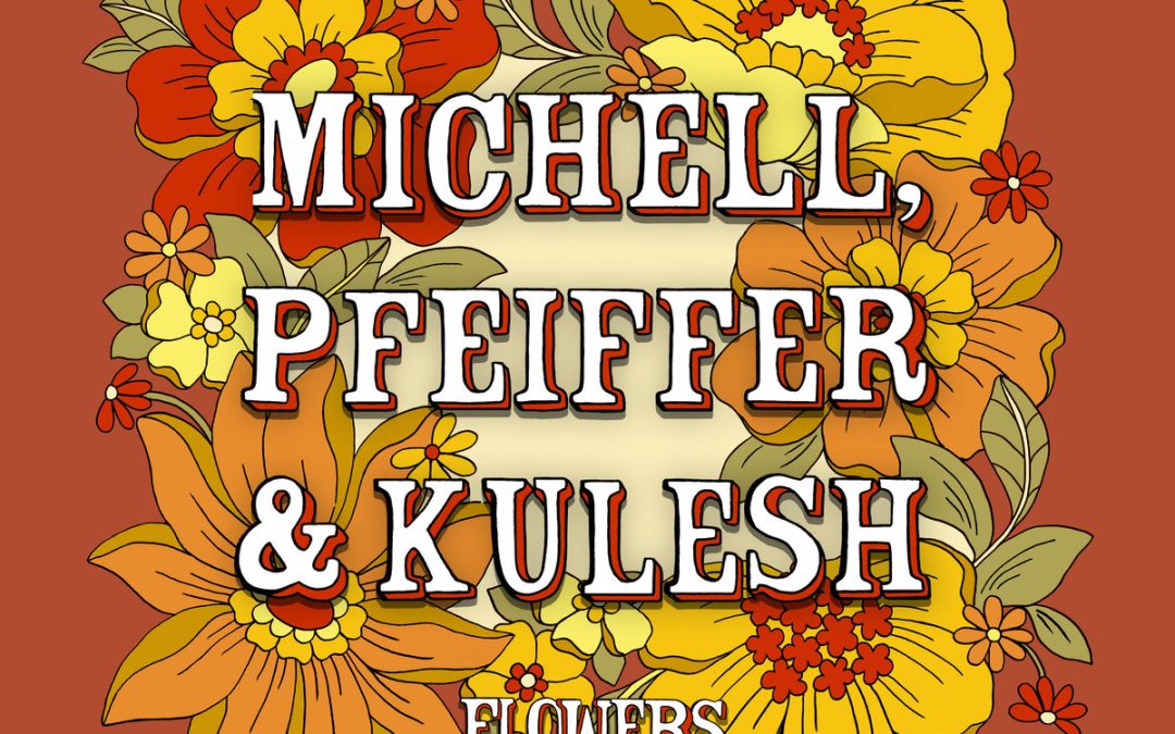 Michell, Pfeiffer & Kulesh: Flowers (2024)