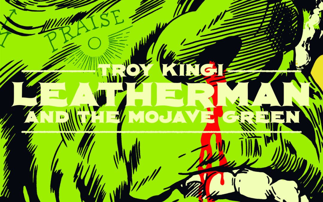 Troy Kingi: Leatherman & the Mojave Green (2024)