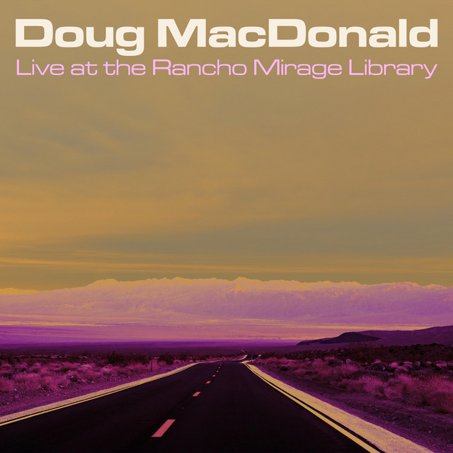 Doug MacDonald: Live at the Rancho Mirage Library (2024)