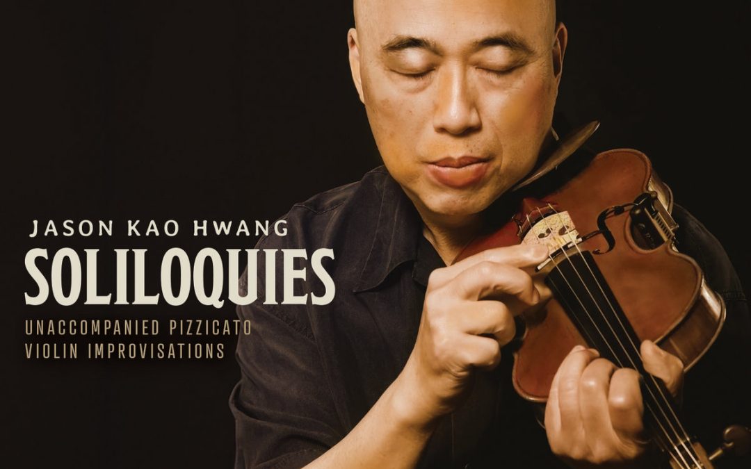 Jason Kao Hwang: Soliloquies (2024)