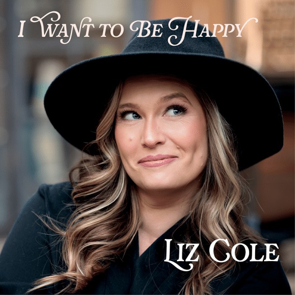 Liz Cole: I Want to Be Happy (2025)