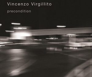 Vincenzo Virgillito: Precondition (2024)