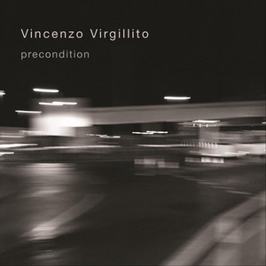 Vincenzo Virgillito: Precondition (2024)