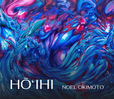 Noel Okimoto: ‘Hō’ihi’ (2025)
