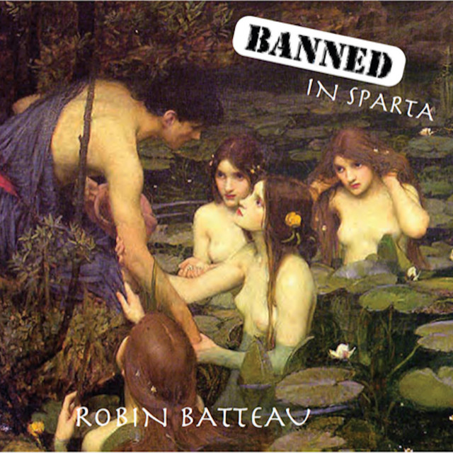 Robin Batteau: Banned in Sparta (2025)