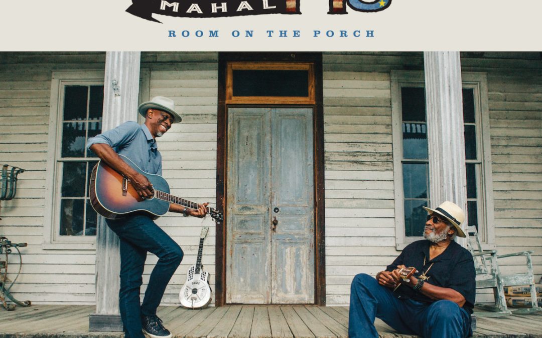 Taj Mahal & Keb’ Mo’: Room On The Porch (2025)