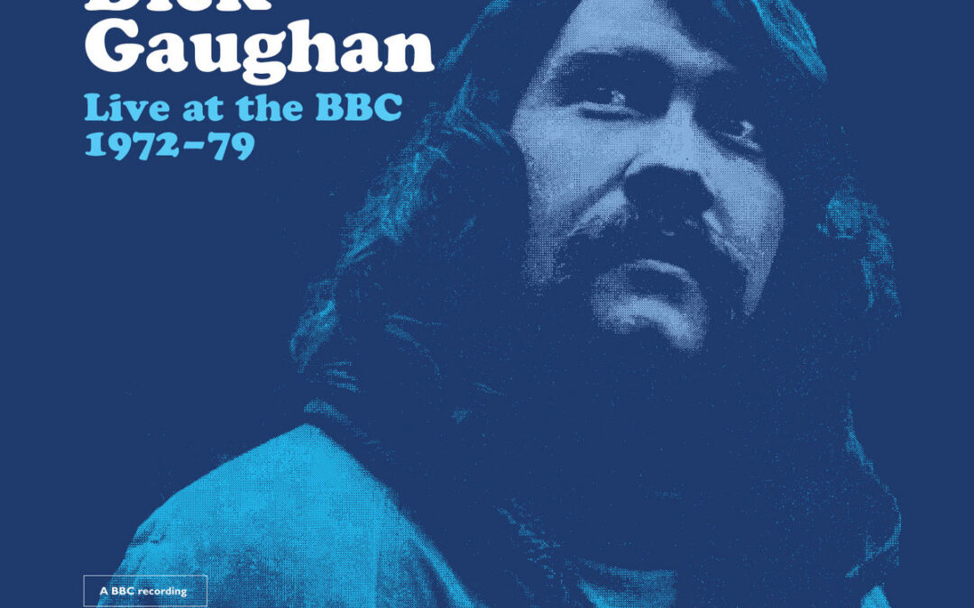 Dick Gaughan: Live at the BBC [1972-79] (2025)