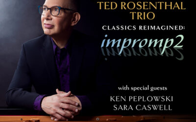 Ted Rosenthal Trio: Classics Reimagined. Impromp2 (2025)